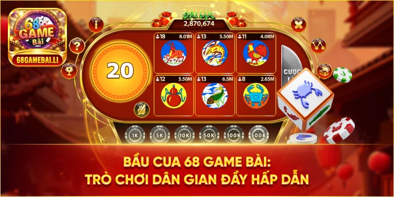 Bầu cua 68 Game Bài: Trò chơi dân gian đầy hấp dẫn