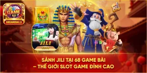 Sảnh Jili 68 game bài