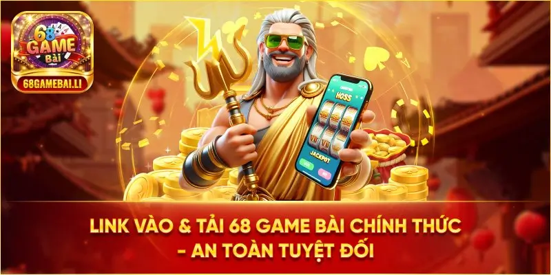 Link tải 68 game bài an toàn